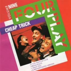 Cheap Trick : Four Play - Volume Nine